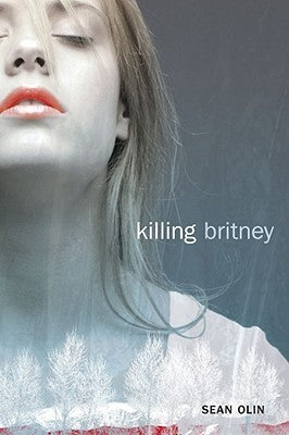 Killing Britney by Sean Olin